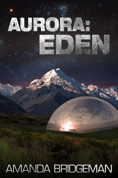 Cover of the book Aurora: Eden (Aurora 5) by Amanda Bridgeman, Centralis Entertainment