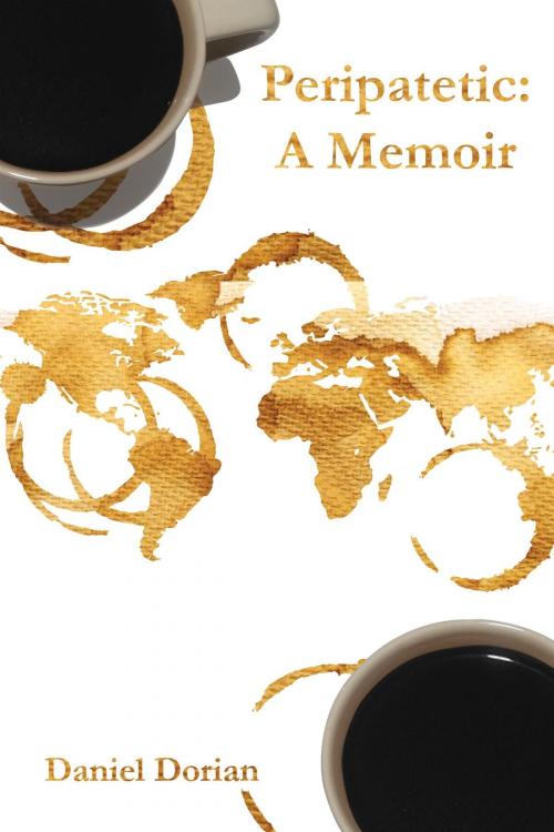 Cover of the book Peripatetic: A Memoir by Daniel H Dorian, Daniel Dorian