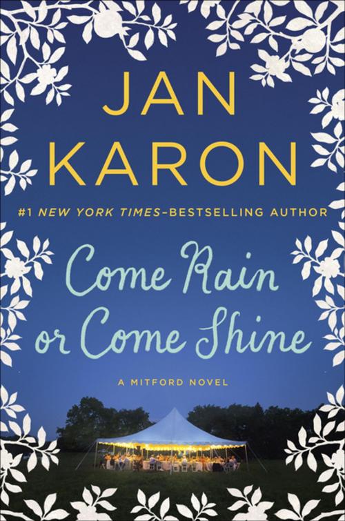 Cover of the book Come Rain or Come Shine by Jan Karon, Penguin Publishing Group