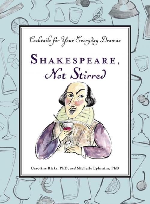 Cover of the book Shakespeare, Not Stirred by Caroline Bicks, Michelle Ephraim, Penguin Publishing Group