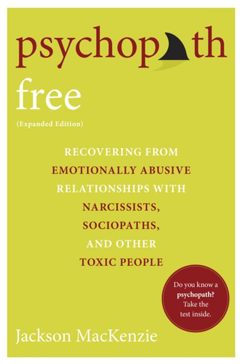 Cover of the book Psychopath Free (Expanded Edition) by Jackson MacKenzie, Penguin Publishing Group