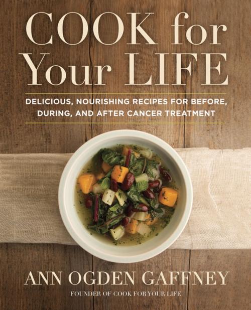 Cover of the book Cook For Your Life by Ann Ogden Gaffney, Penguin Publishing Group