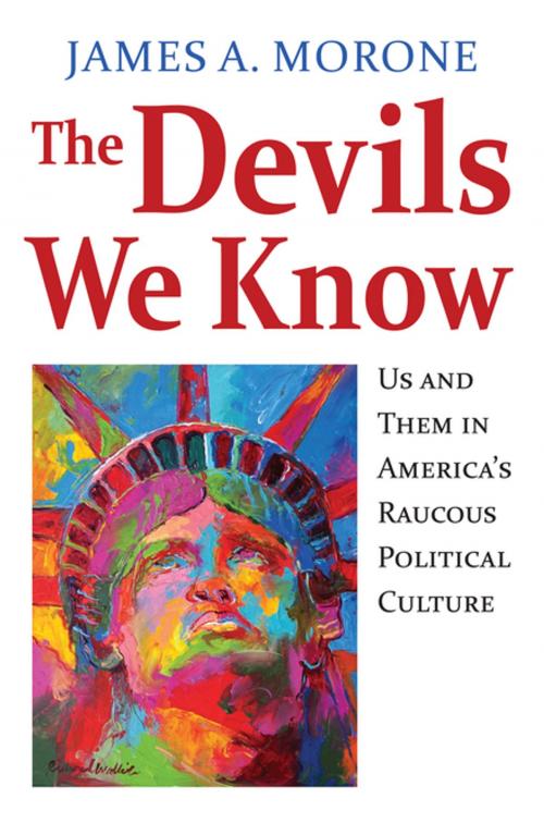 Cover of the book The Devils We Know by James A. Morone, University Press of Kansas