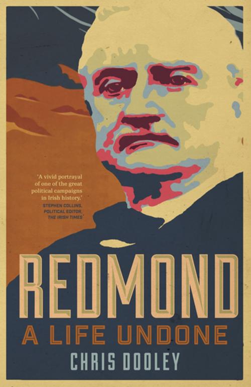 Cover of the book Redmond – A Life Undone by Chris Dooley, Gill Books
