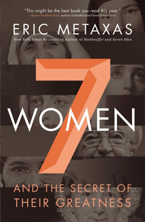 Cover of the book Seven Women by Eric Metaxas, Thomas Nelson