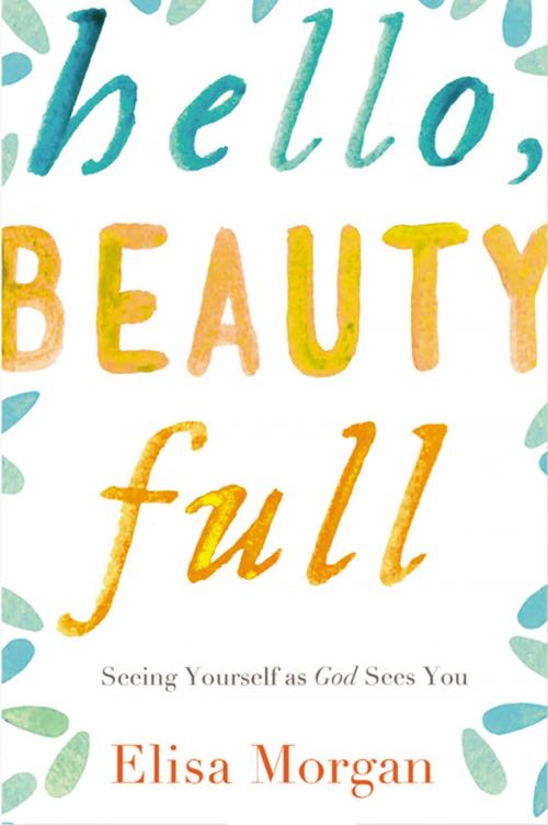 Cover of the book Hello, Beauty Full by Elisa Morgan, Thomas Nelson
