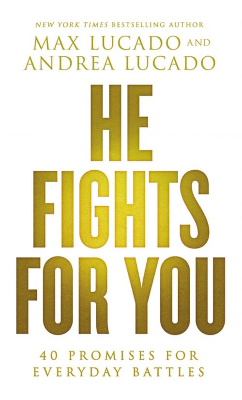 Cover of the book He Fights for You by Max Lucado, Thomas Nelson