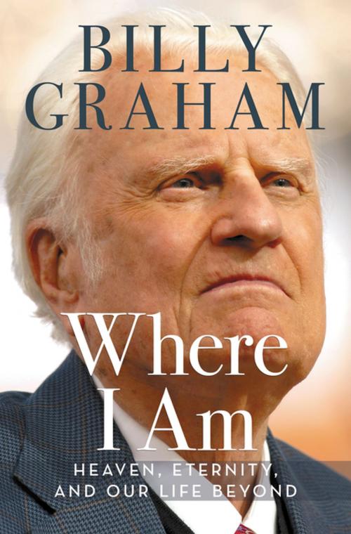 Cover of the book Where I Am by Billy Graham, Thomas Nelson