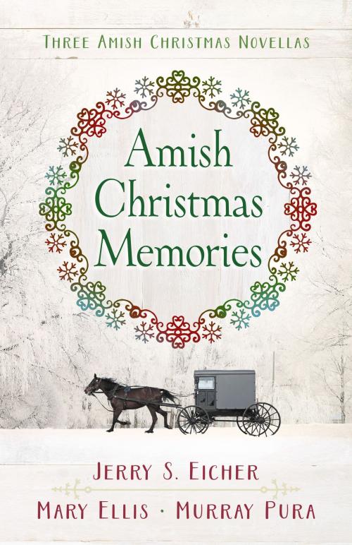 Cover of the book Amish Christmas Memories by Jerry S. Eicher, Mary Ellis, Murray Pura, Harvest House Publishers