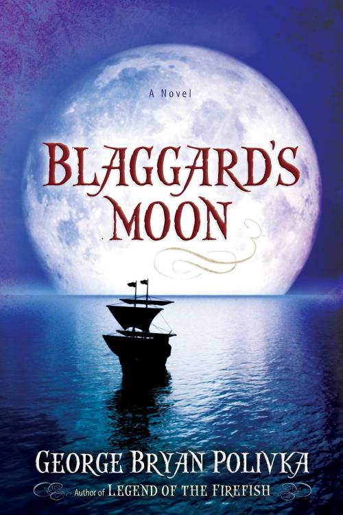 Cover of the book Blaggard's Moon by George Bryan Polivka, Harvest House Publishers