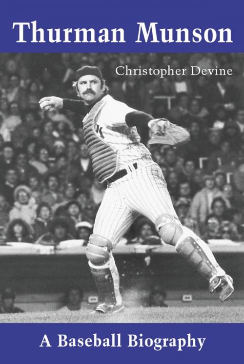 Cover of the book Thurman Munson by Christopher Devine, McFarland & Company, Inc., Publishers