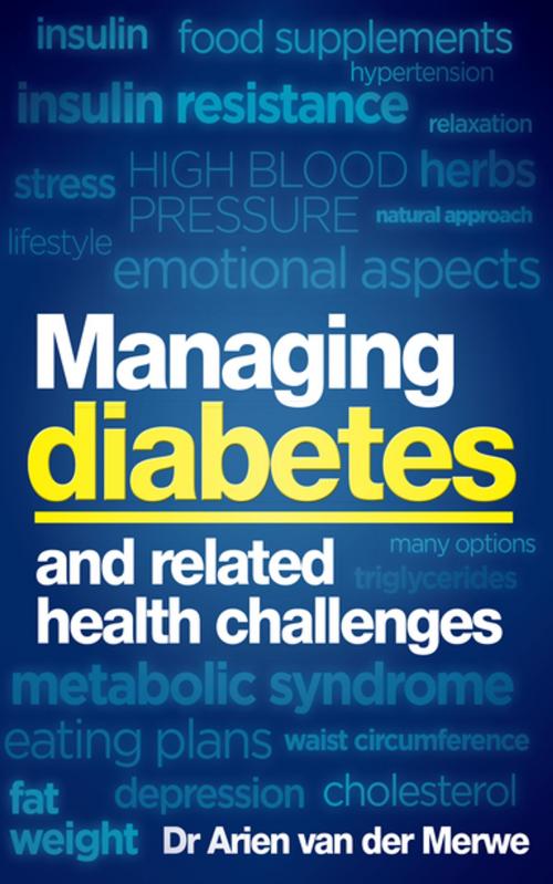 Cover of the book Managing diabetes and related health challenges by Arien van der Merwe, Human & Rousseau