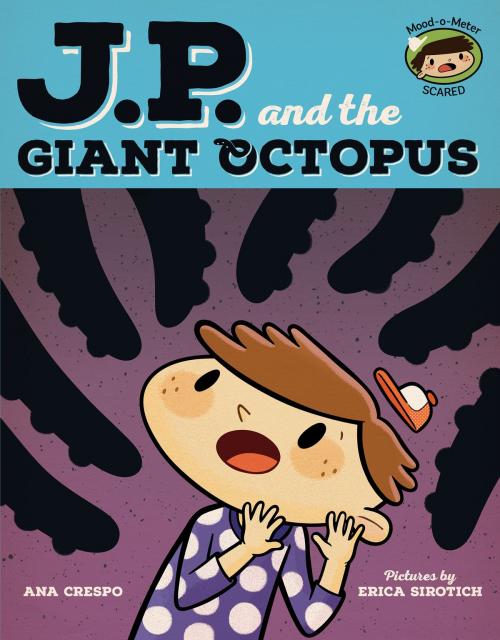 Cover of the book JP and the Giant Octopus by Ana Crespo, Erica Sirotich, Albert Whitman & Company