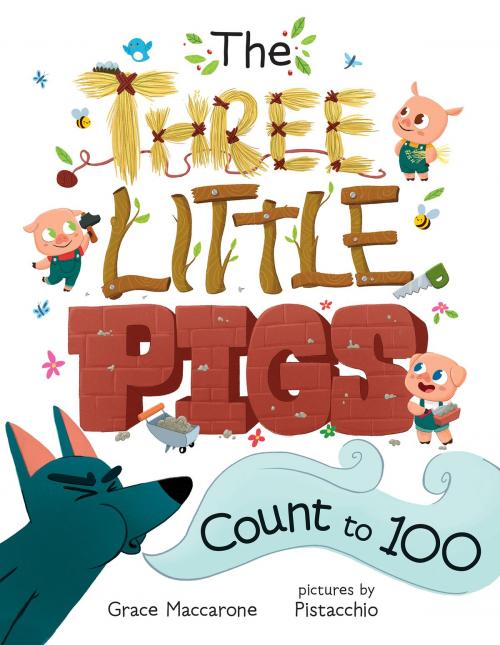 Cover of the book The Three Little Pigs Count to 100 by Grace Maccarone, Pistacchio, Albert Whitman & Company