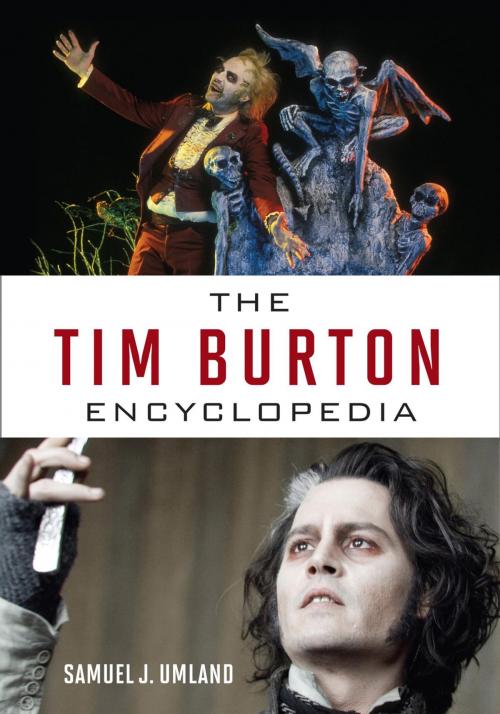 Cover of the book The Tim Burton Encyclopedia by Samuel J. Umland, Rowman & Littlefield Publishers