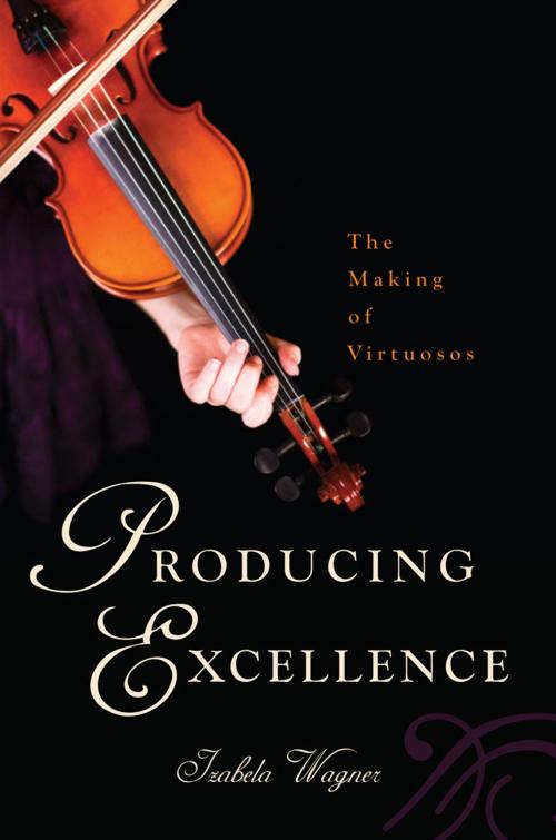 Cover of the book Producing Excellence by Izabela Wagner, Rutgers University Press