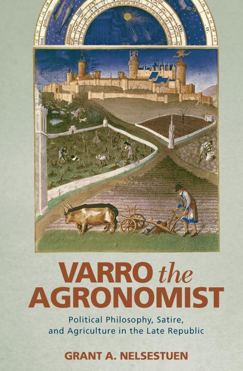 Cover of the book Varro the Agronomist by Grant A. Nelsestuen, Ohio State University Press