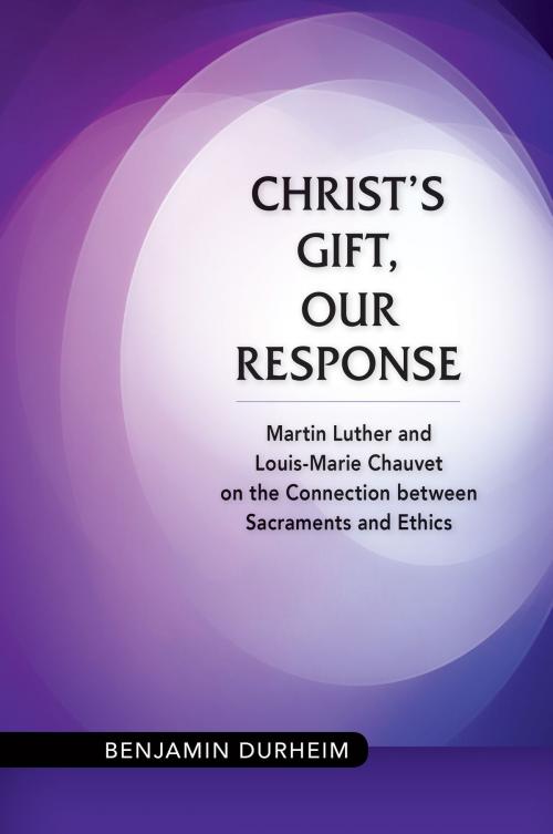 Cover of the book Christ's Gift, Our Response by Benjamin Durheim, Liturgical Press