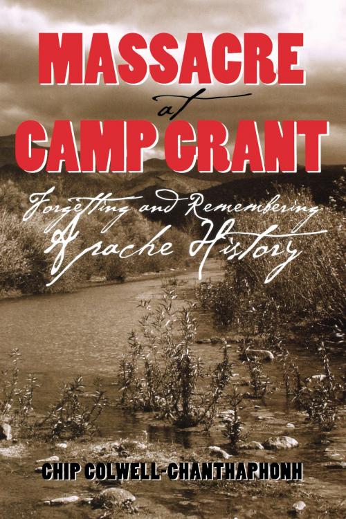 Cover of the book Massacre at Camp Grant by Chip Colwell, University of Arizona Press