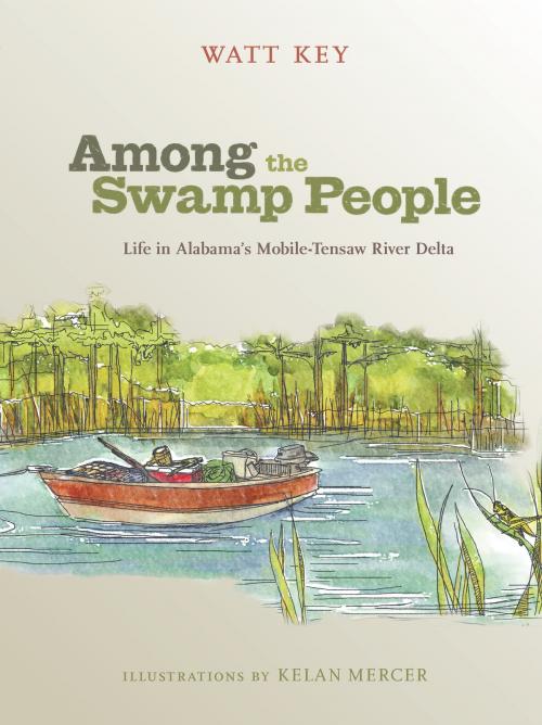 Cover of the book Among the Swamp People by Watt Key, University of Alabama Press