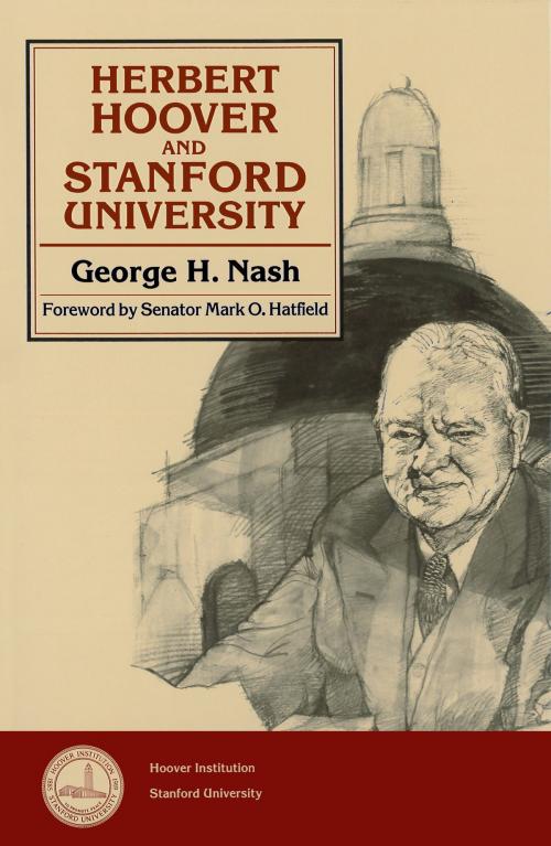 Cover of the book Herbert Hoover and Stanford University by George H. Nash, Hoover Institution Press