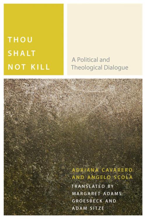 Cover of the book Thou Shalt Not Kill by Adriana Cavarero, Angelo Scola, Fordham University Press
