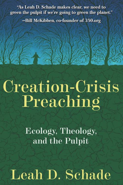 Cover of the book Creation-Crisis Preaching by Leah D. Schade, Chalice Press