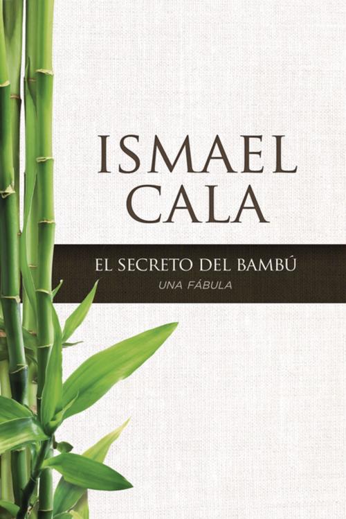 Cover of the book secreto del Bambú by Ismael Cala, HarperCollins Espanol