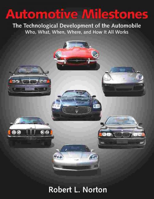 Cover of the book Automotive Milestones by Robert L. Norton, Industrial Press, Inc.