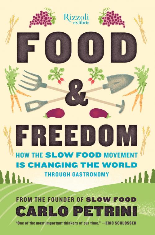 Cover of the book Food & Freedom by Carlo Petrini, Rizzoli