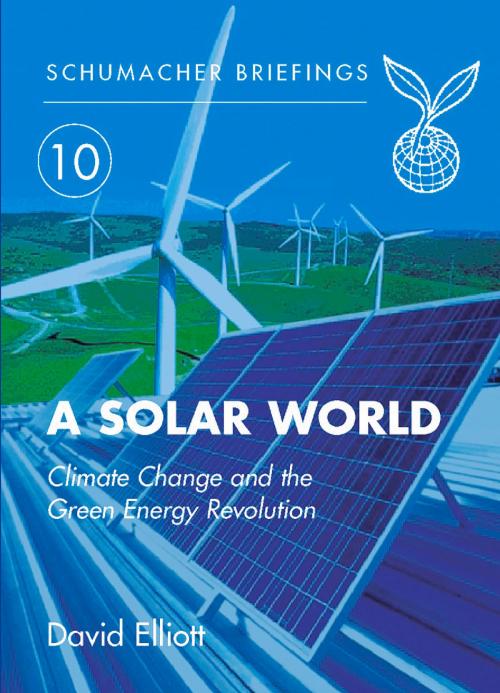 Cover of the book Solar World by David Elliot, Herbert Girardet, UIT Cambridge Ltd.