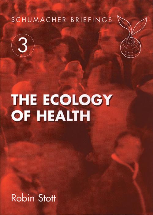 Cover of the book Ecology of Health by Robin Stott, June Crown, UIT Cambridge Ltd.