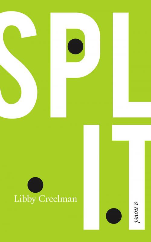 Cover of the book Split by Libby Creelman, Goose Lane Editions