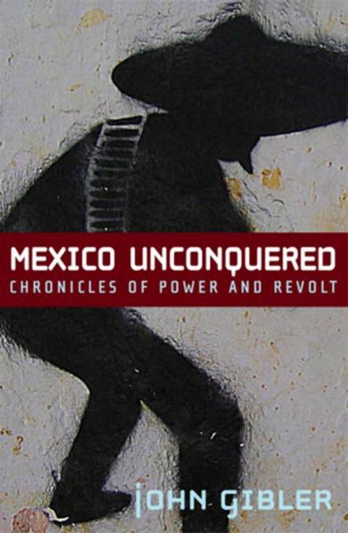 Cover of the book Mexico Unconquered by John Gibler, City Lights Publishers