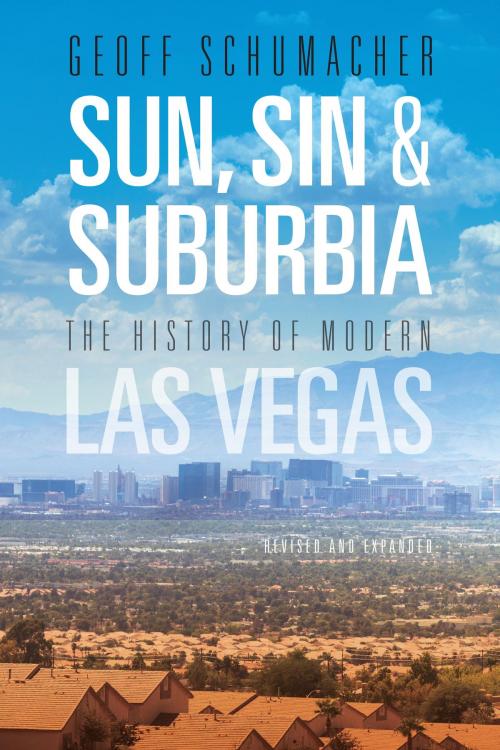 Cover of the book Sun, Sin & Suburbia by Geoff Schumacher, University of Nevada Press