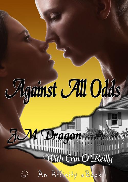 Cover of the book Against All Odds by JM Dragon, Erin O'Reilly, Affinity Ebook Press NZ Ltd