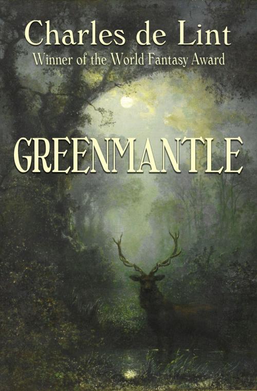 Cover of the book Greenmantle by Charles de Lint, Triskell Press