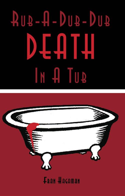 Cover of the book Rub-A-Dub-Dub Death in a Tub by Frances E. Hagaman, Frances Hagaman