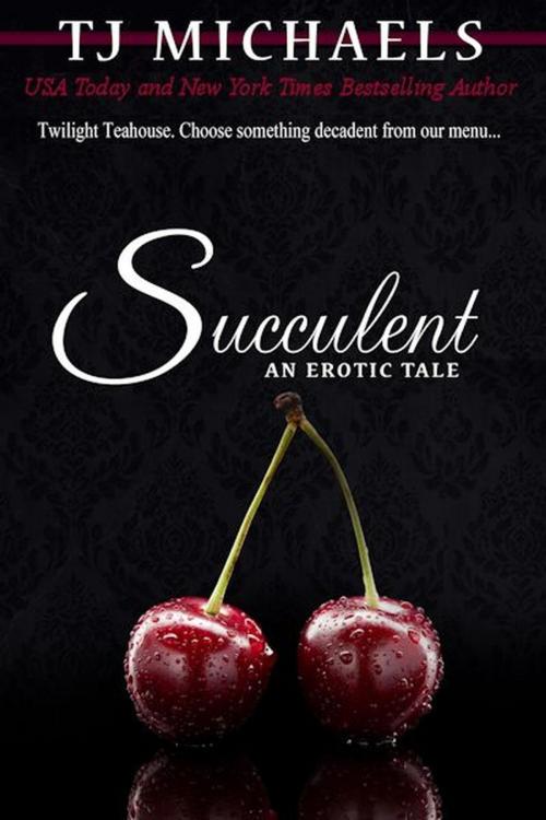 Cover of the book Succulent by T.J. Michaels, BENT WEST INC
