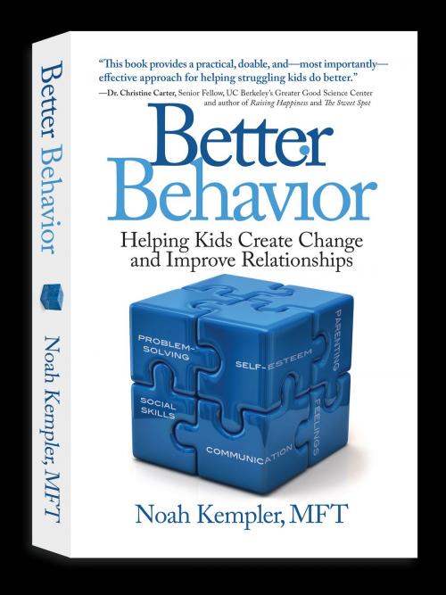 Cover of the book Better Behavior by Noah Kempler, MFT, Noah Kempler, MFT
