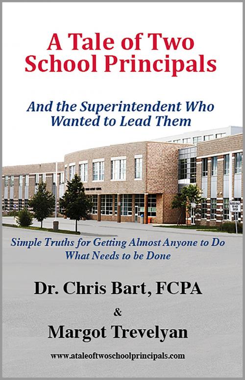 Cover of the book A Tale of Two School Principals by Margot Trevelyan, Dr. Chris Bart, Margot Trevelyan