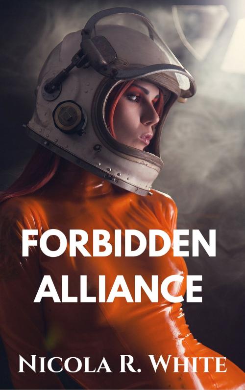Cover of the book Forbidden Alliance by Nicola R. White, Strange Roads Press