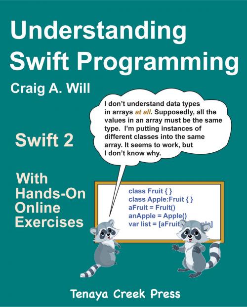 Cover of the book Understanding Swift Programming by Craig Will, Tenaya Creek Press