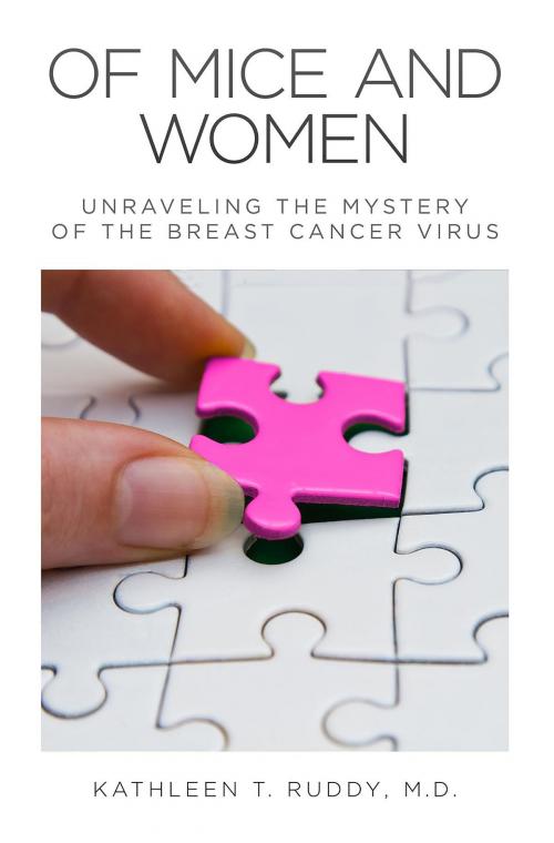 Cover of the book Of Mice and Women by Kathleen T Ruddy, Breast Health and Healing Foundation