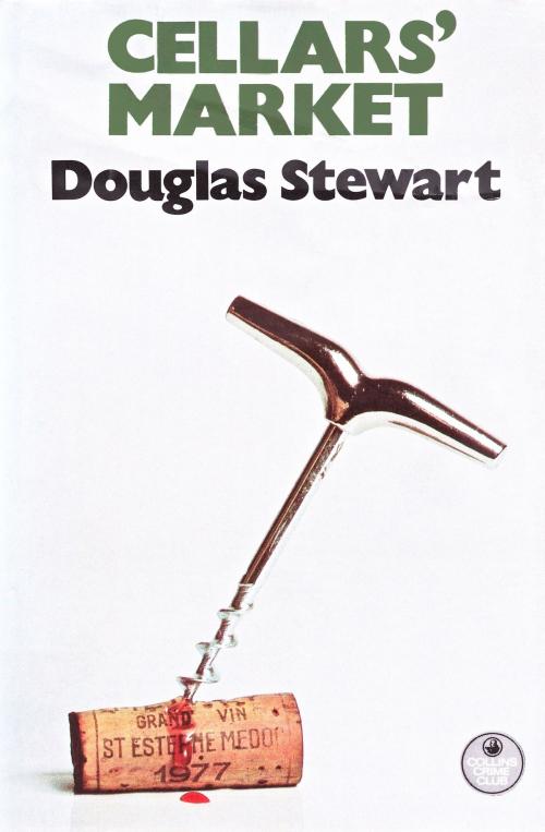 Cover of the book Cellars' Market by Douglas Stewart, Douglas Stewart
