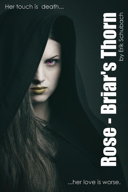 Cover of the book Rose: Briar's Thorn by Erik Schubach, Erik Schubach