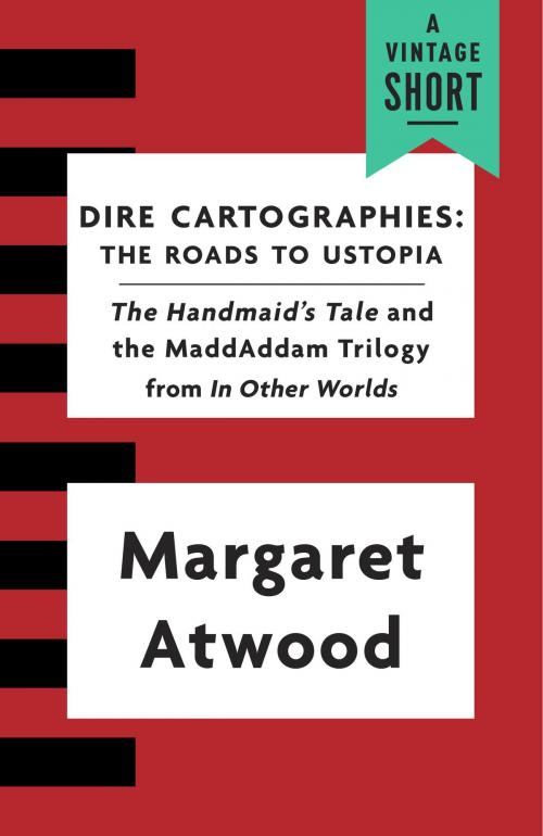 Cover of the book Dire Cartographies by Margaret Atwood, Knopf Doubleday Publishing Group