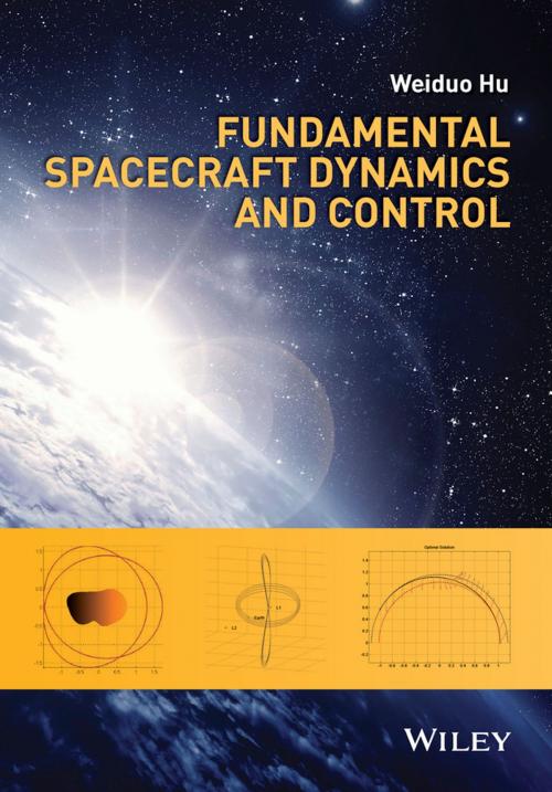 Cover of the book Fundamental Spacecraft Dynamics and Control by Weiduo Hu, Wiley