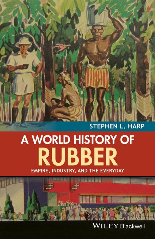 Cover of the book A World History of Rubber by Stephen L. Harp, Wiley