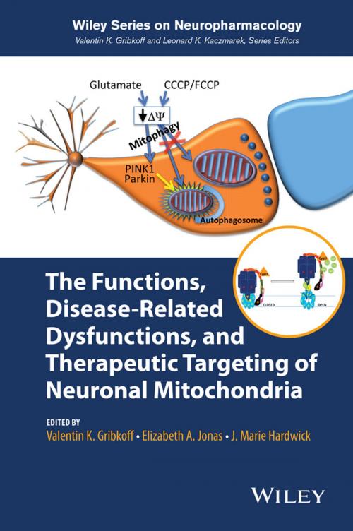 Cover of the book The Functions, Disease-Related Dysfunctions, and Therapeutic Targeting of Neuronal Mitochondria by J. Marie Hardwick, Wiley